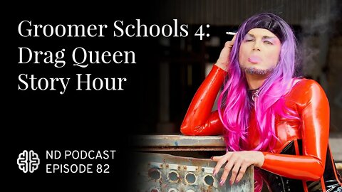 Groomer Schools 4: Drag Queen Story Hour