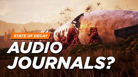 State of Decay 2 - What Happened to the Audio Journals? (Developer Response)