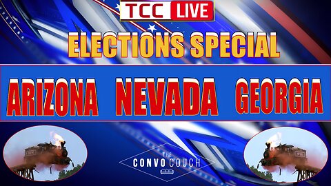 Election Special; Arizona-Nevada-Georgia