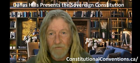 Dallas Hills Presents the Sovereign Constitution: Powerful Information