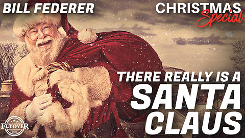 FOC SPECIAL Show: There REALLY is a Santa Claus - Part 1 & 2 - Historian Bill Federer