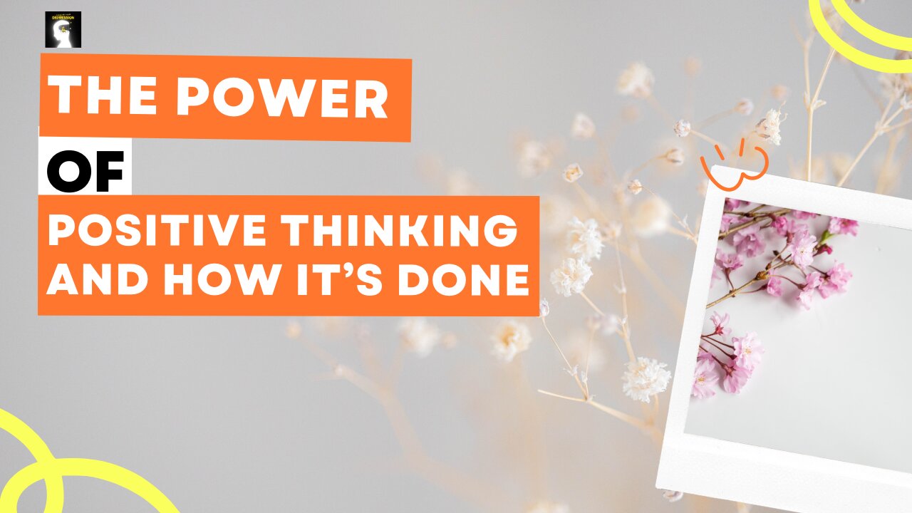 the-power-of-positive-thinking-and-how-it-s-done