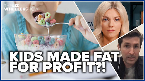 Kids made fat for profit?!