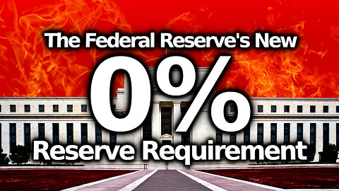 PURE EVIL: The Federal Reserve's New ZERO PERCENT Reserve Requirement & Leaked FDIC Scheming