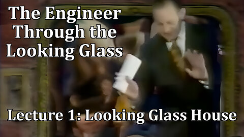 Eric Laithwaite 1974 Christmas Lecture 1: Looking Glass House