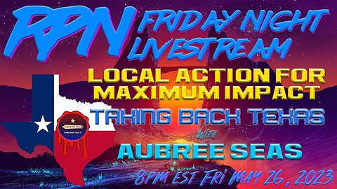 Taking Back Texas with Aubree Seas on Fri. Night Livestream