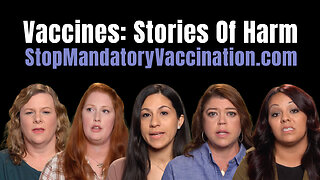 Vaccines: Stories Of Harm (Stop Mandatory Vaccination)
