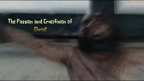 The Passion and Crucifixion of Christ - Bible Flicks