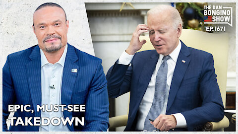 Ep. 1671 An Epic, Must-See Takedown - The Dan Bongino Show