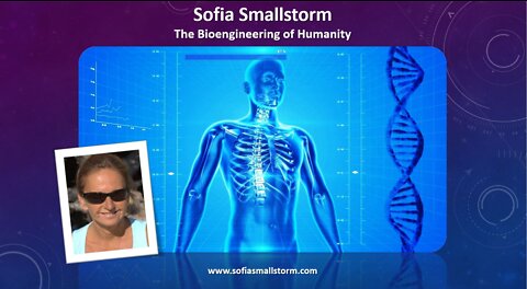 Sage of Quay™ - Sofia Smallstorm - The Bioengineering of Humanity (Mar 2022)