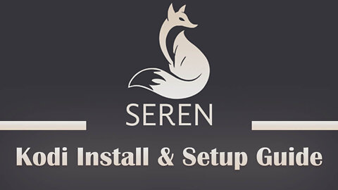 Seren Kodi 19 Video Addon Install Guide & Setup