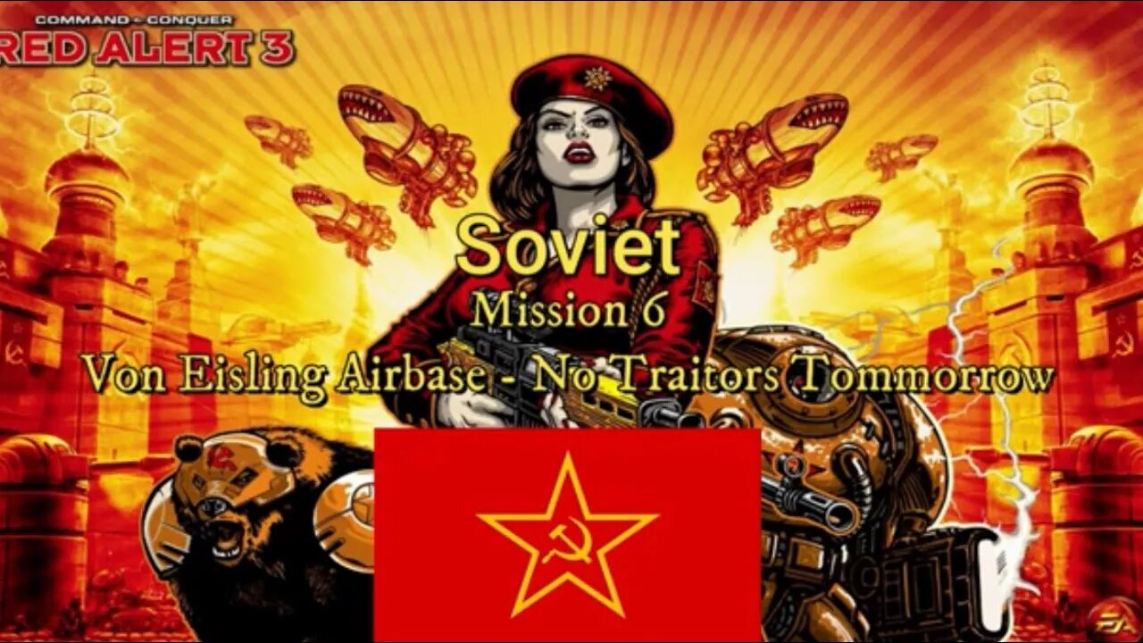 command-conquer-red-alert-3-soviet-mission-6-von-eisling-airbase-no-traitors-tommorrow