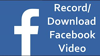 How to Record and Download Facebook Video