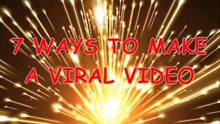 7 ways to make a viral video (humor)