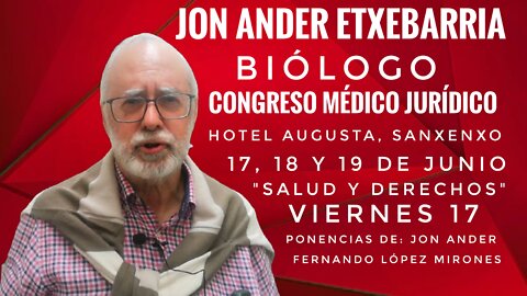 Jon Ander Etxebaeria, Congreso Médico Jurídico Sanxenxo 17, 18 y 19 de junio 2022