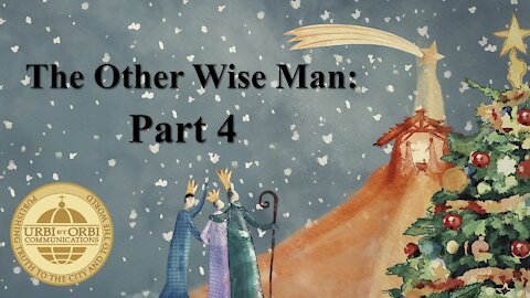 The Other Wise Man: Part 4