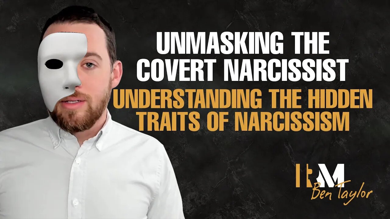 Unmasking the Covert Narcissist: Understanding the Hidden Traits of 