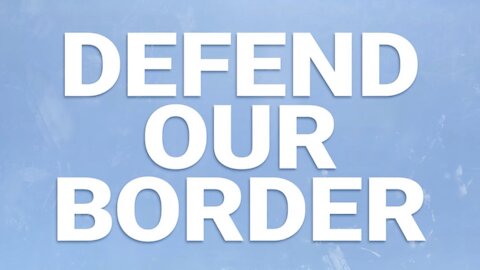 Defend Our Border