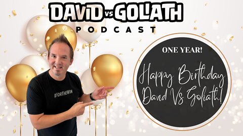 Happy Birthday To Us! e53-Adam DeGraide-David Vs Goliath Podcast #businesspodcast #businessadvice