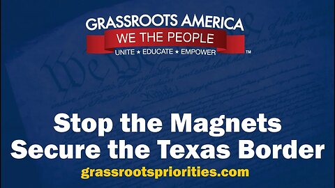 Stop the Magnets | Secure the Texas Border