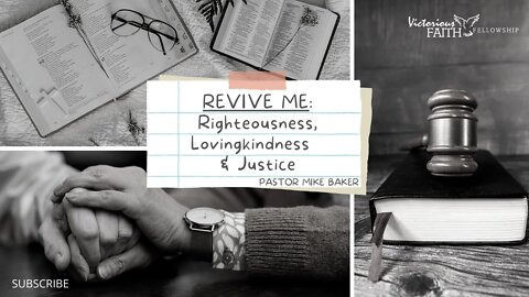 Revive Me: Righteousness, Lovingkindness & Justice
