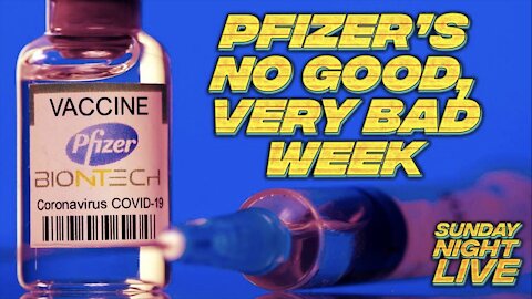 Pfizer's No, Good, Very Bad Week