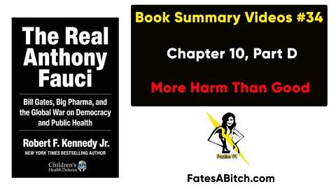 FAUCI SUMMARY VIDEO 34 = Chapter 10, Part D: Population Control, More Harm Than Good