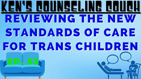Ep. 53 - Transgender Kids New Standards of Care #WPATH #SOC8 #SOCv8