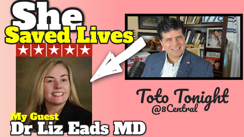 Toto Tonight LIVE @8Central - "My Guest is Dr Elizabeth Eads M.D. - A Hero of our Republic"