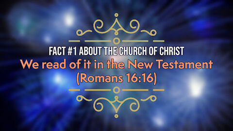 10 Facts About the Church of Christ: Fact #1