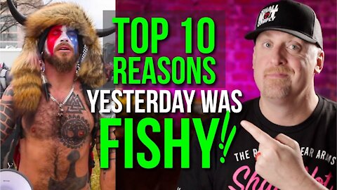 10 Reasons the Capitol Raid was FISHY