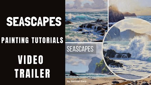 VIDEO TRAILER - SEASCAPES - Painting Tutorial Videos