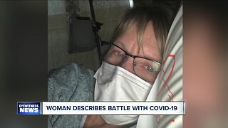 Woman describes her battle with COVID-19