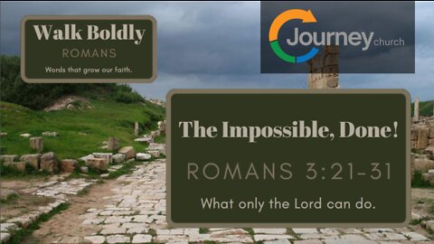 The Impossible, Done! - Romans 3:21-31