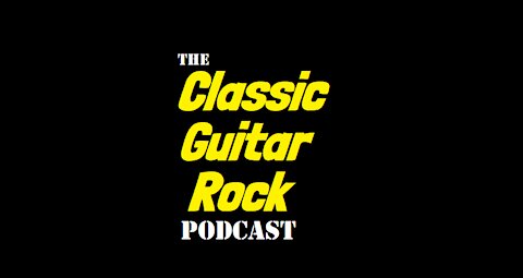 The Classic Guitar Rock Podcast - Episode 8 - No Country for Old Men