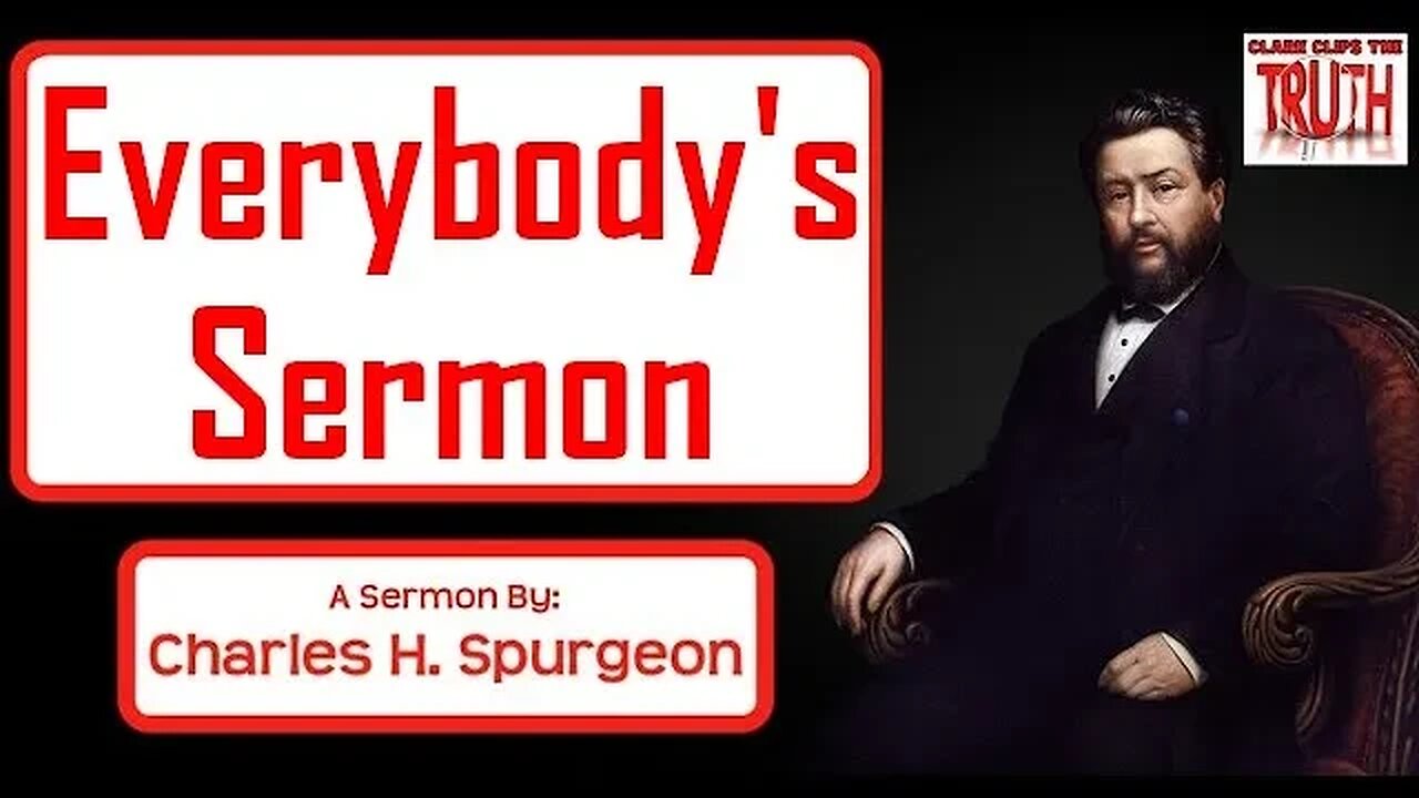 Everybody's Sermon Charles Spurgeon Sermon