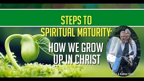 Going On To Spiritual Maturity by Dr Michael H Yeager