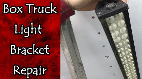 Light Bracket Repair for the Box Truck