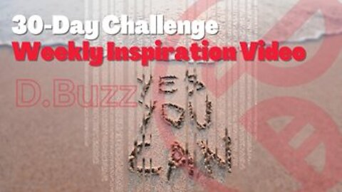 30-Day Challenge Weekly Inspiration Video : Vol 2