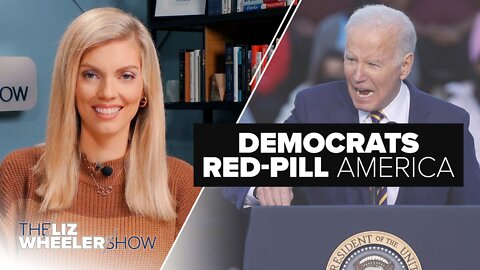 Democrats Red-Pill America | Ep. 97