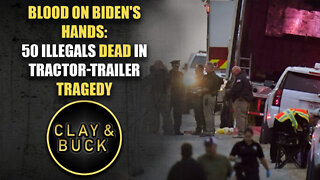 Blood on Biden's Hands: 50 Illegals Dead in Tractor-Trailer Tragedy