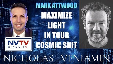 Mark Attwood & Guests Discuss Maximizing Light In Your Cosmic Suit with Nicholas Veniamin