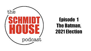 Episode 1 - The Batman, 2021 Election