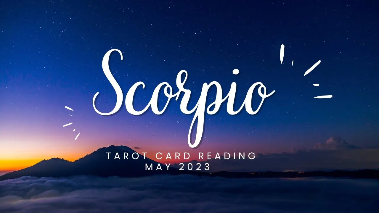 Scorpio May 2023 Tarot Card Reading Scorpio tarot tarotreader