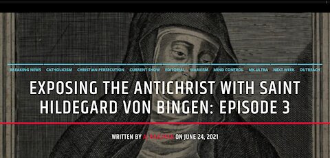 Exposing The Antichrist With Saint Hildegard Von Bingen: Episode 3