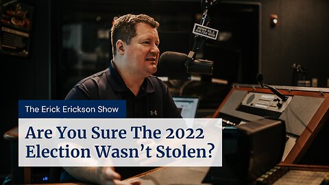 Are You Sure The 2022 Election Wasn’t Stolen?