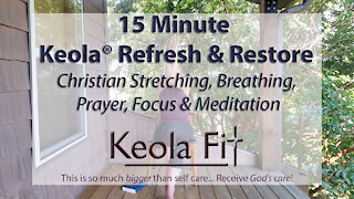 Stretching Shoulders & Hips - Christian Meditation | Keola® Christian Mind-Body+ & Yoga Alternative
