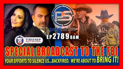 EP 2789-8AM SPECIAL BROADCAST TO THE FBI: EFFORTS TO SILENCE US HAVE BACKFIRED!