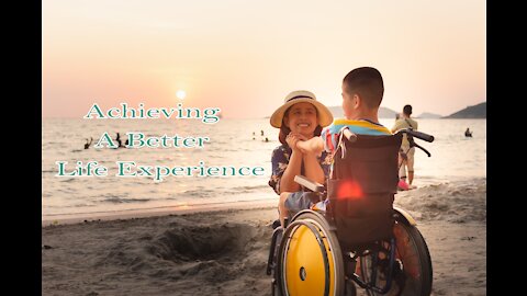 Achieving A Better Life Experience