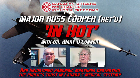 Major Russ Cooper (Ret'd) “In Hot” interview with Dr. Mary O'Connor